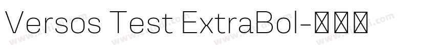 Versos Test ExtraBol字体转换 Versos Test ExtraBol字体转换